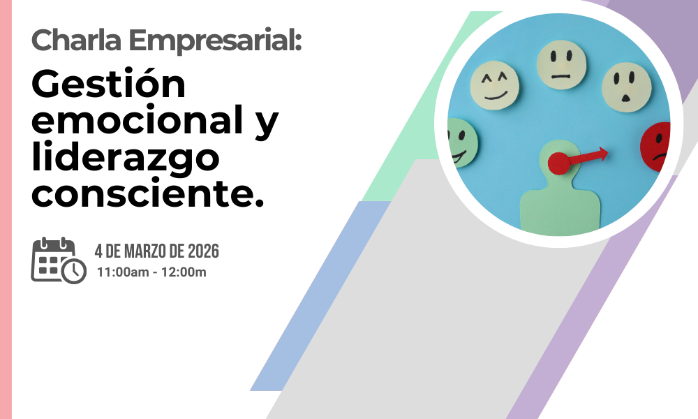 Charla empresarial: Gestión emocional y liderazgo consciente.