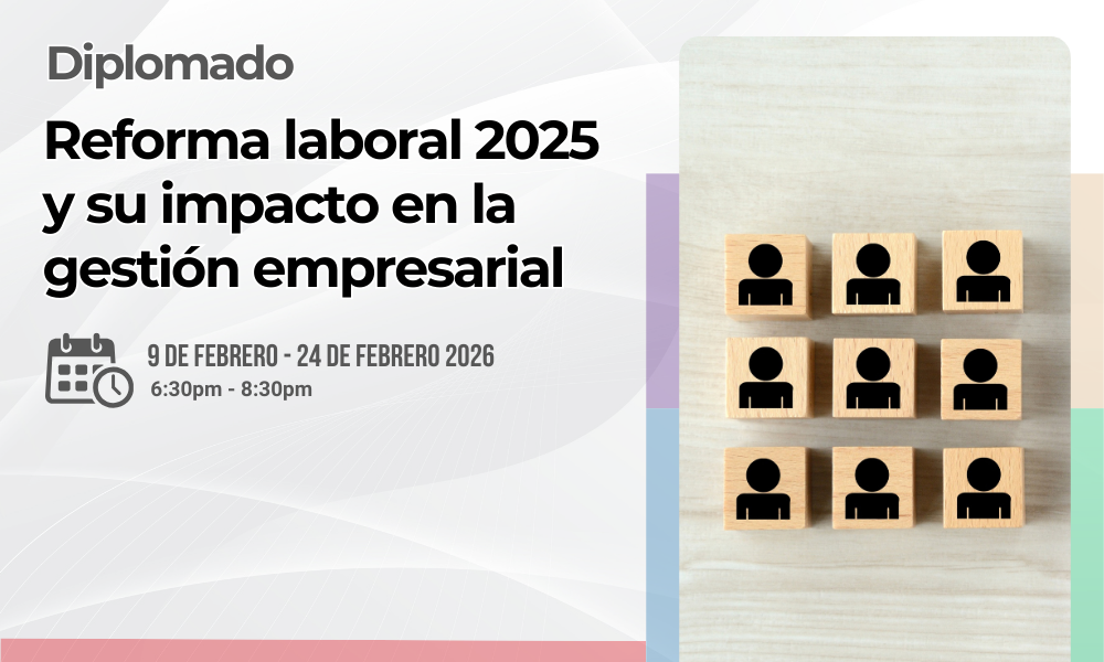 Diplomado: Reforma laboral 2025 y su impacto en la gestión empresarial