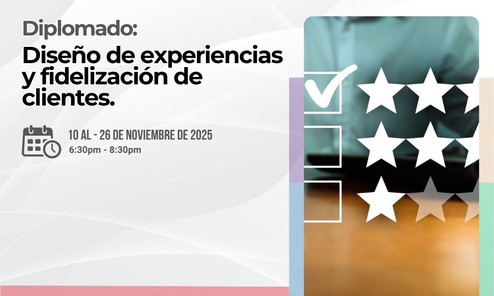 Diplomado: Diseño de experiencias y fidelización de clientes