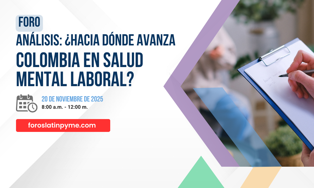 Foro Análisis: ¿Hacia dónde avanza Colombia en salud mental laboral?
