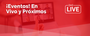 ¡Eventos! En Vivo y Próximos