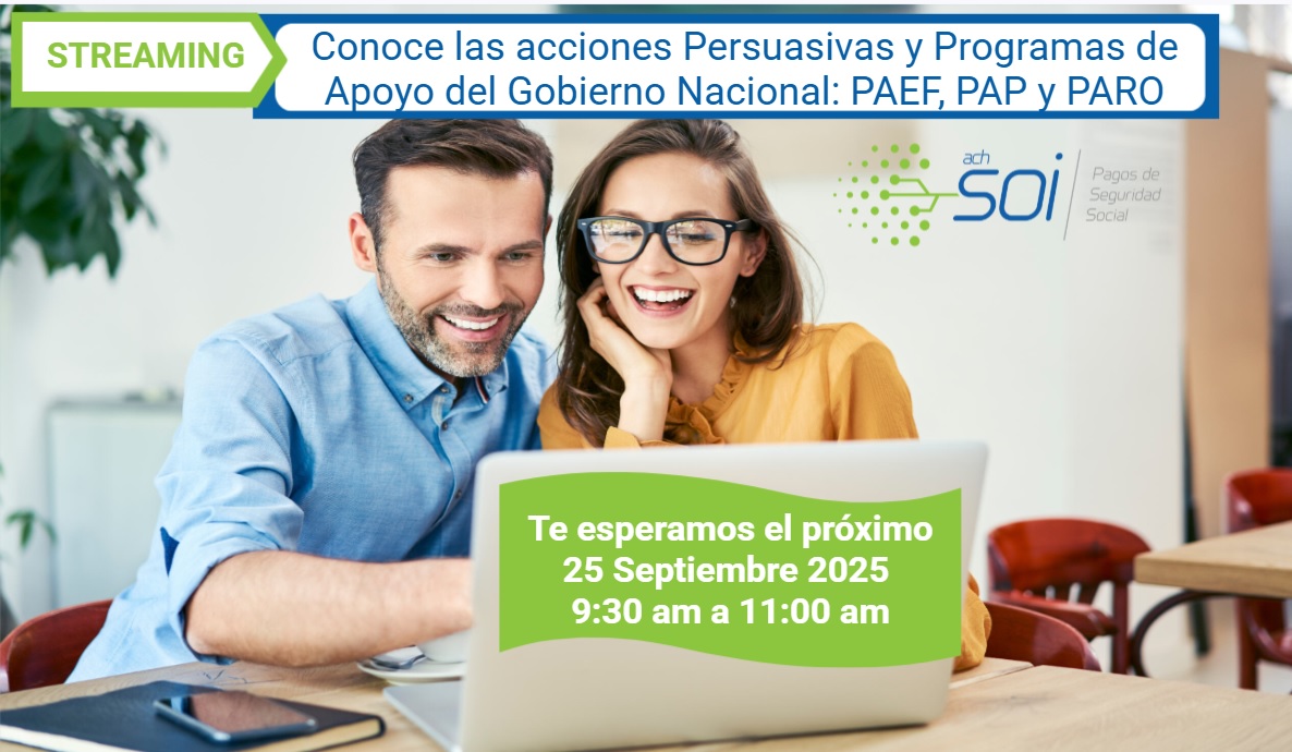 Conoce las acciones Persuasivas y Programas de Apoyo del Gobierno Nacional: PAEF, PAP y PARO