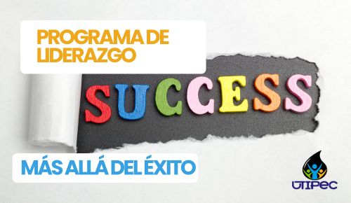 Programa de Liderazgo: MÁS ALLÁ DEL ÉXITO